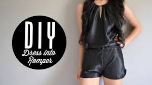 The romper can be a tough sartorial nut to crack; Diy Dress Into Romper Injoyy Youtube