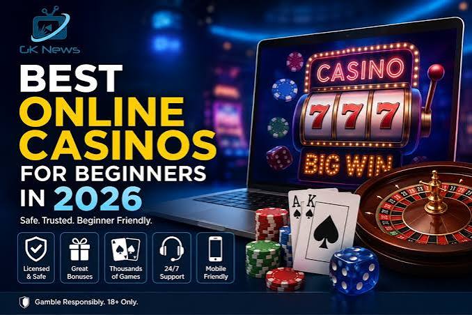 Best Online Casinos for Beginners in 2026: Safe, Easy & Trusted Guide