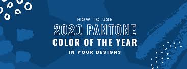 In choosing blue pantone has missed the mark once more. How To Use 2020 Pantone Color Of The Year In Your Designs Free Templates Easil