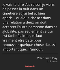 Ⓘcette phrase n'est pas une traduction de la phrase originale. Citation Je Vais Te Dire T As Raison Je Viens De Passer Kaakook
