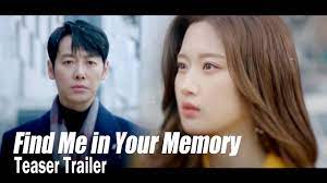 Maybe you would like to learn more about one of these? Find Me In Your Memoryã…£teaser Trailer 2 I Remember All The Time That Passed Youtube