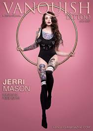 Vanquish Tattoo Magazine – July 2017 – Jerri Mason - Exclusive