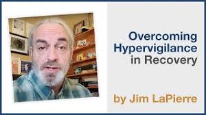 Overcoming Hypervigilance In Addiction Recovery
