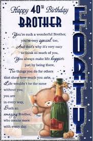 Birthday Wishes For 13 Year Old Brother Brother S 40th Birthday Card Happy 40th Birthday Brother Great Quality Card Birthday Verses For Cards Birthday Cards For Son 40th Birthday Wishes