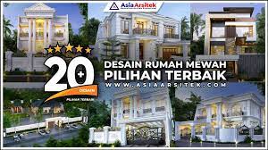 By insan fazrul 20 februari 2021 163. 20 Desain Rumah Mewah Pilihan Terbaik Terbaru Tahun 2020 2021