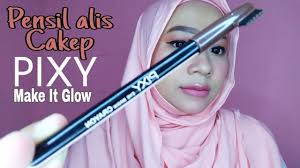 Eyebrow Crayon Pixy Make It Glow Review Dan Cara Bikin Alis Anis Yunia Akbar Youtube