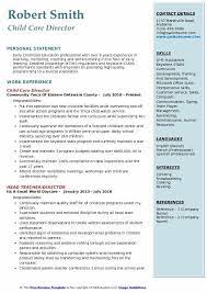 Supervised play and education for up to 20 students at once. dedicated early childhood teacher passionate about encouraging children to develop socially, emotionally and intellectually. Child Care Director Resume Samples Qwikresume