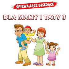 Piosenka dla mamy i taty. Dla Mamy I Taty 3 Spiewajace Brzdace Muzyka Mp3 Sklep Empik Com
