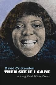 Amazon.com: Then See If I Care: A Story About Bessie Smith: 9781006351785:  Crittendon, David: Books