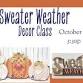 Sweater Weather Decor Class event image