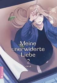 Meine Unerwiderte Liebe Band 02 Meine Unerwiderte Liebe Manga Altraverse