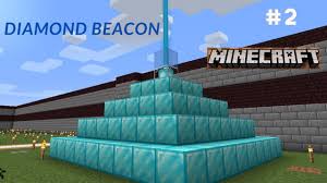 This video is the follow up to i made a full netherite beacon in minecraft hardcore! Diamond Beacon Minecraft Game Play Video 2 Youtube