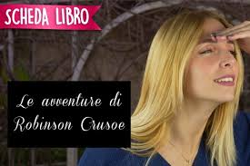 Robinson Crusoe: riassunto, personaggi e commento