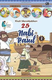 Mengajak manusia untuk menyembah allah semata dan menghapuskan segala sembahan selain allah. Kisah Menakjubkan 25 Nabi Rasul 1 Indonesian Edition Ideo Watiek 9786020383873 Amazon Com Books