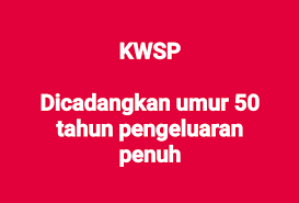 Mencapai umur 50 tahun sehingga sebelum umur 55 tahun masih mempunyai simpanan dalam akaun 2. Ehailing Fm Cadangan Pengeluaran Penuh Kwsp Pada Usia 65 Facebook