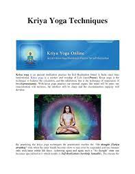 Kriya yoga is an ancient type of meditation technique that, when practiced, is meant to rapidly accelerate one's spiritual progress. Kriya Yoga Techniques By Gregorysergio Issuu