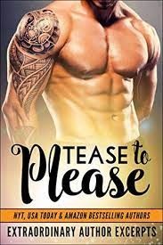 Follows tease before the please (2007) see more ». Tease To Please Extraordinary Author Excerpts By Muffy Wilson