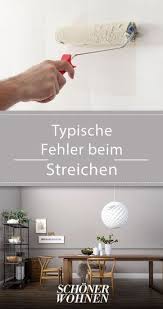 Wande Streichen Diese Fehler Sollten Sie Vermeiden Wohnung Streichen Wande Streichen Wande Richtig Streichen