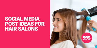 Social Media Post Ideas For Hair Salons 99social Social Management