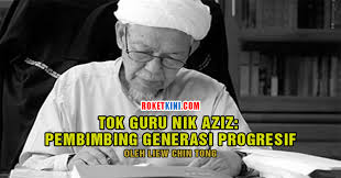 Kata guruku, kalau kita ingin melihat kemuliaan seseorang disisi allah,lihatlah dihari kematiannya. Tok Guru Nik Aziz Pembimbing Generasi Progresif Roketkini Com