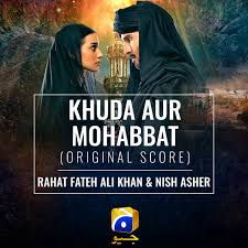 Nteu's refereed journal covering issues of importance to higher education in australia and the world. Khuda Aur Mohabbat Original Score Single By Rahat Fateh Ali Khan Nish Asher Spotify