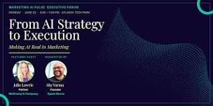 Marketing AI Pulse Executive Forum