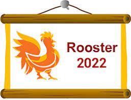Lunar New Year 2022 Rooster Rooster Chinese Horoscope 2022 Rooster Chinese Zodiac 2022 Predictions