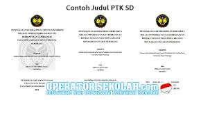 Kumpulan ptk sd kelas 1,3,4,5,6 lengkap. Kumpulan Contoh Judul Ptk Sd Kelas 1 2 3 4 5 6 Pdf Operator Sekolah