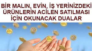 Duanızın büyük bir güce sahip olması için öncelikle kendiniz tanrı'dan önce kendini temiz hissetmelisiniz. Evin Acilen Satilmasi Icin Okunacak Dua Malin Satilmasi Icin Dua