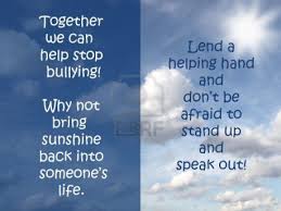 Together We Can Stop Bullying Why Not Bring Sunshine Back Into Someone S Life Lend A Helping Hand And Bullying Quotes Stop Bullying Quotes Anti Bully Quotes