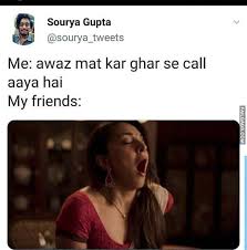 Discover more posts about bollywood gif. Awaz Mat Kar Ghar Se Call Aaya Hai Funny Hindi Memes Failgags