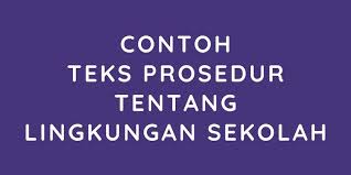 Karya ilmiah berikut dibuat sebagai contoh karya ilmiah formal dan merupakan contoh karya ilmiah tentang pendidikan. Contoh Teks Prosedur Tentang Lingkungan Sekolah Halaman All Kompas Com