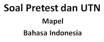 Soal utn pedagogik dan profesional ppg tahun 2019/2020. Soal Pretest Ppg Bahasa Indonesia Dan Soal Utn Bahasa Indonesia Robihartoni