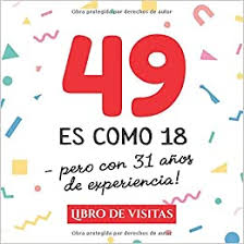11 15 24 31 34 44 14. 49 Es Como 18 Pero Con 31 Anos De Experiencia Libro De Visitas Para El 49 Cumpleanos Decoracion Y Regalos Originales Para Hombre Y Mujer 49 Para Felicitaciones