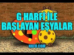G Harfiyle Baslayan Esyalar Youtube