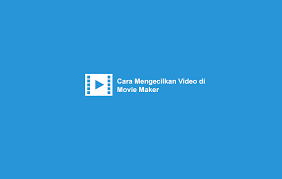 Check spelling or type a new query. Simpel Cara Mengecilkan Ukuran Video Dengan Movie Maker