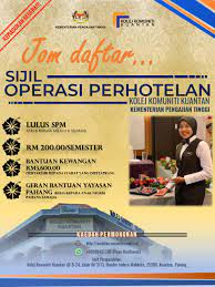 Kolej Komuniti Kuantan Permohonan Masih Dibuka Kepada Lepasan Spm Yang Berminat Menyertai Program Pengajian Sijil Operasi Perhotelan Bagi Kemasukan Mac 2021 Ayuh Sertai Kami Di Kolej Komuniti Kuantan Bagi Melahirkan Ramai