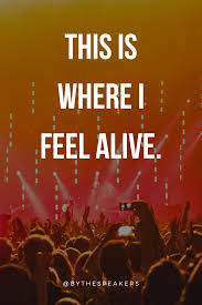 ― matt haig, how to stop time. Music Quote Concerts Are Where I Feel Alive Concert Quotes Music Quotes Alive Quotes