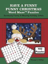 Themed crossword puzzles with a human touch. Have A Funny Punny Christmas Word Maze Puzzles Seriously Funny A Mazing Holiday Jokes Christmas Word Maze Puzzle Book Book 2 Kindle Edition By Phillips Thomas S Humor Entertainment Kindle Ebooks