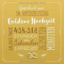 Die goldene hochzeit gehört zweifelsohne zu den wichtigsten feierlichen anlässen im schöne sprüche zur goldenen hochzeit. Gastebuch Zum 50 Hochzeitstag Goldene Hochzeit Deko Geschenk Zur Feier Der Goldhochzeit 50 Jahre Buch Fur Gluckwunsche Und Fotos Der Gaste German Edition Notes Better 9781686312311 Amazon Com Books