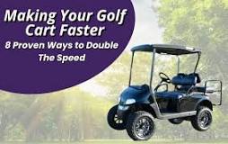 How to Make A Golf Cart Faster? | Carts & Parts
