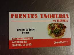 Maybe you would like to learn more about one of these? Fuentes Taqueria In Modesto Restaurant Reviews