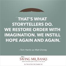 Pin By Cameron Tillett On Saving Mr Banks Storytelling Quotes Bank Quotes Disney Quotes