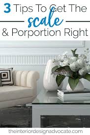 3 Tips To Get Scale Proportion Right The Interior Design Advocate Interior Design Examples Interior Design Design