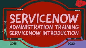 Servicenow Administration Training Servicenow Introduction Youtube
