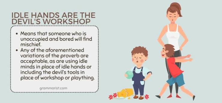 Idle Hands Are the Devil's Workshop or Playground Saying