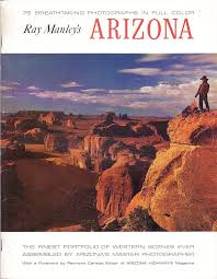 Ray Manley's Arizona;: 75 breathtaking photographs in full color: Manley,  Ray: Amazon.com: Books