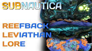 Subnautica Lore: Reefback Leviathan | Subnautica Lore - YouTube