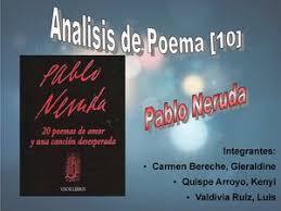 En él, la noche y su doloroso silencio vuelven a ser el espacio de aflicciones y tormentos, y son retomados algunos temas e ideas recurrentes de los poemas anteriores, como el. Calameo Poema 10 Pablo Neruda Comentario