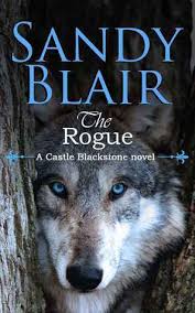 The Rogue (Castle Blackstone #2) by Sandy Blair